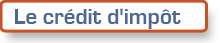 Le crédit d'impôt